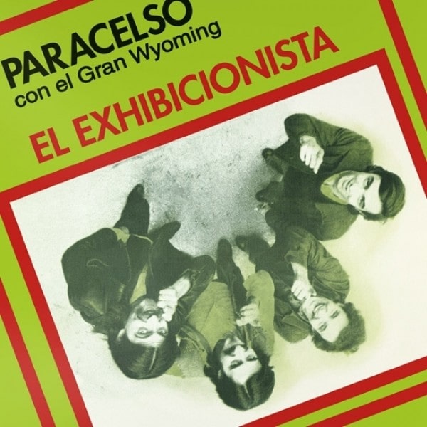 WYOMING Y PARACELSO / ワイオミング & パラセルソ / EL EXHIBICIONISTA