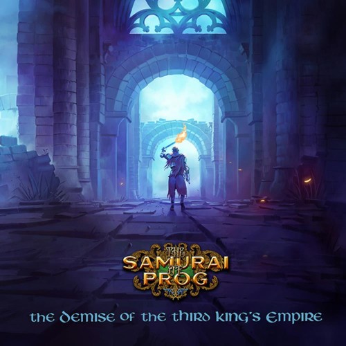 SAMURAI OF PROG / サムライ・オブ・プログ / THE DEMISE OF THE THIRD KINGS  EMPIRE