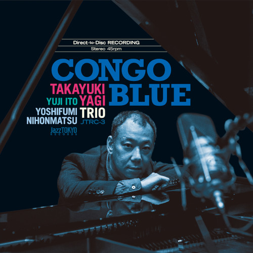 TAKAYUKI YAGI / 八木隆幸 / CONGO BLUE(45回転ダイレクトカッティングLP)