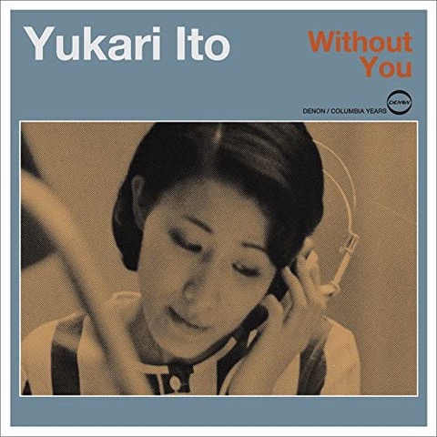 YUKARI ITO / 伊東ゆかり / WITHOUT YOU