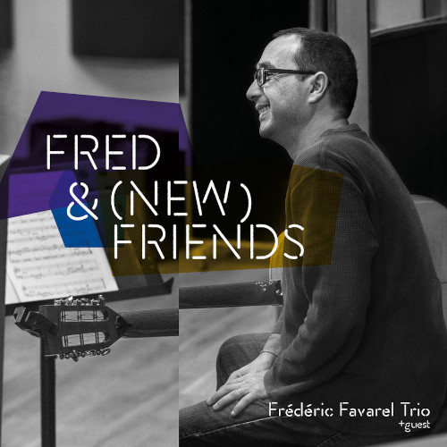 FREDERIC FAVAREL / フレデリック・ファヴァレル / Fred & (New) Friends