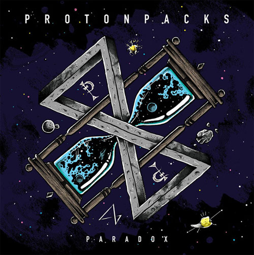 PROTON PACKS / PARADOX