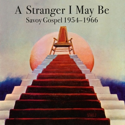 V.A. (SAVOY GOSPEL) / A STRANGER I MAY BE - SAVOY GOSPEL 1954-1966 (LP)