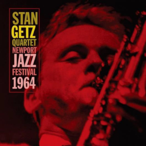 STAN GETZ / スタン・ゲッツ / LIVE AT NEWPORT JAZZ FESTIVAL 1964 / ライヴ・アット・ニューポート・ジャズ・フェスティヴァル1964