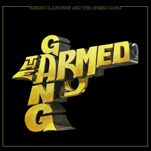ARMED GANG / KENNY CLAIBORNE AND THE ARMED GANG (LP)