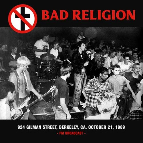 BAD RELIGION / バッド・レリジョン / 924 GILMAN STREET, BERKELEY, CA. OCTOBER 21, 1989 - FM BROADCAST (LP)