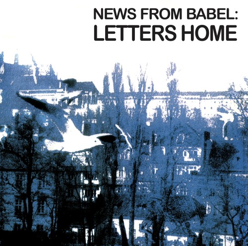 NEWS FROM BABEL / ニューズ・フロム・バベル / LETTERS HOME - 180g LIMITED VINYL/REMASTER