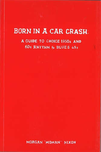 MORGAN NIXON / BORN IN A CAR CRASH