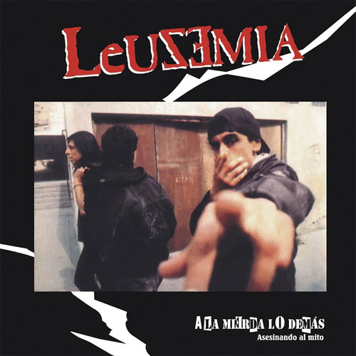 LEUSEMIA / A LA MIERDE LO DEMAS (A SE SINANDO EL MITO) (LP)