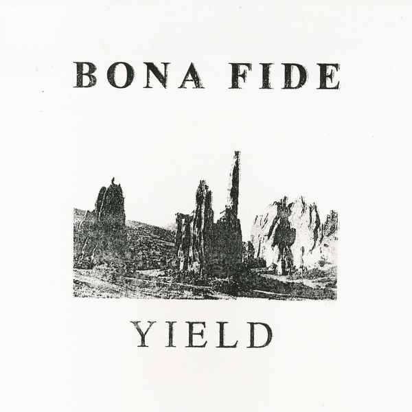 BONA FIDE / YIELD