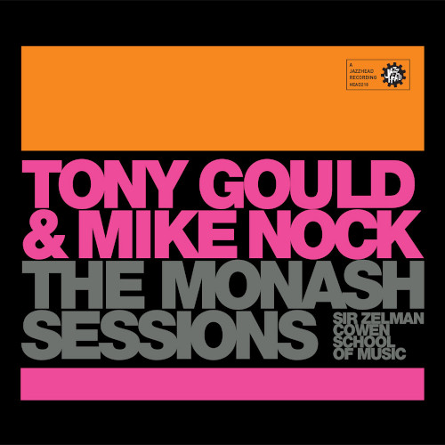 MIKE NOCK / マイク・ノック / Monash Sessions: Tony Gould & Mike Nock