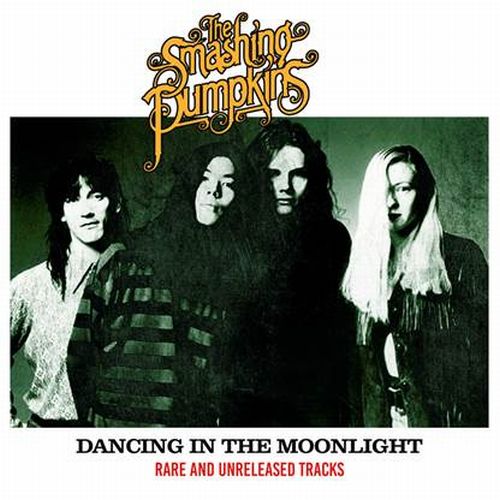 SMASHING PUMPKINS / スマッシング・パンプキンズ / DANCING IN THE MOONLIGHT: RARE AND UNRELEASED TRACKS (LP)