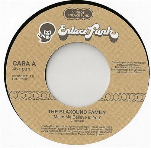 BLAXOUND FAMILY / MAKE ME BELIEVE IN YOU / BRAND NEW OLD STORY (7")