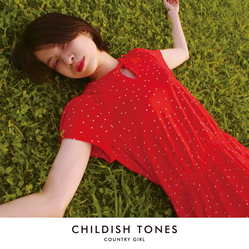 CHILDISH TONES / Country Girl