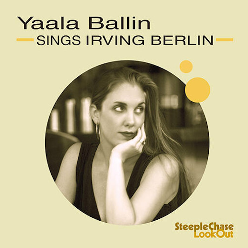 YAALA BALLIN / ヤアラ・バリーン / Sings Irving Berlin