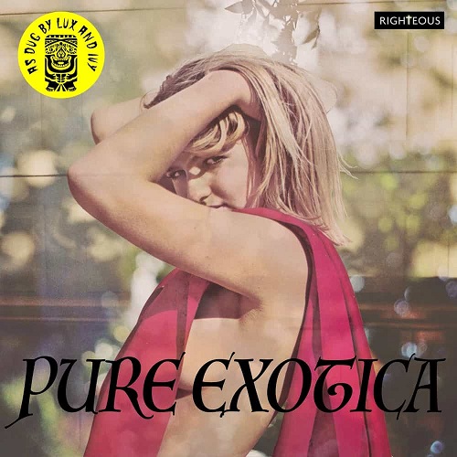 V.A. (MONDO) / PURE EXOTICA: AS DUG BY LUX AND IVY