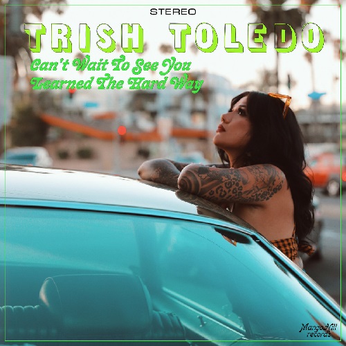 TRISH TOLEDO / トリシュ・トレド / CAN'T WAIT TO SEE YOU / LEARNED THE HARD WAY (COLOR VINYL 7")