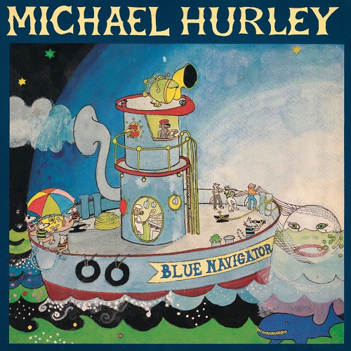 MICHAEL HURLEY / マイケル・ハーレイ / BLUE NAVIGATOR