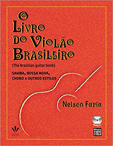NELSON FARIA / ネルソン・ファリア / O LIVRO DO VIOLAO BRASILEIRO (THE BRASILIAN GUITAR BOOK)