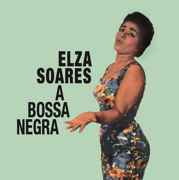 ELZA SOARES / エルザ・ソアレス / A BOSSA NEGRA