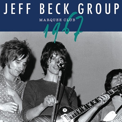 JEFF BECK GROUP / ジェフ・ベック・グループ / MARQUEE CLUB 1967 / マーキークラブ 1967