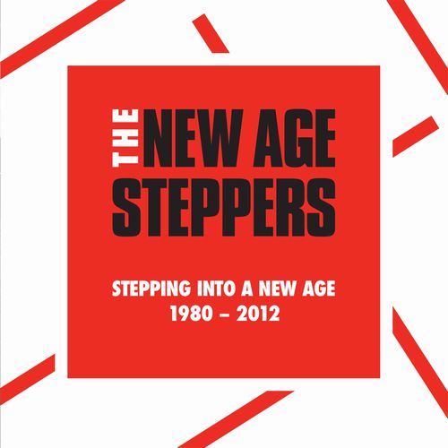 NEW AGE STEPPERS / ニュー・エイジ・ステッパーズ / STEPPING INTO A NEW AGE 1980-2012 / ステッピング・イントゥー・ア・ニュー・エイジ 1980-2012