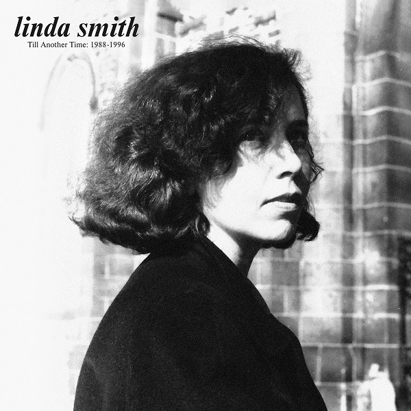 LINDA SMITH / リンダ・スミス / ティル・アナザー・タイム:1988-1996(帯・解説付き国内仕様)