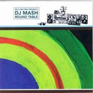 DJ MASH / ROUND TABLE