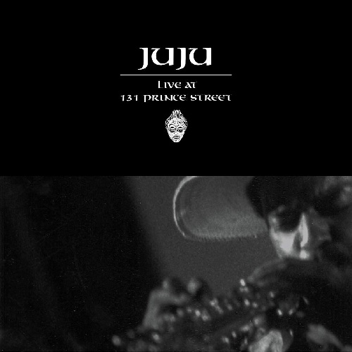 JUJU (ONENESS OF JUJU) / ジュジュ / LIVE AT 131 PRINCE ST(CD)