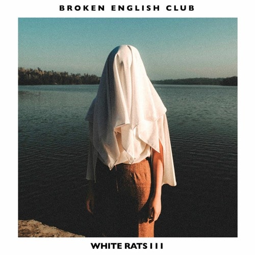 BROKEN ENGLISH CLUB / ブロークン・イングリッシュ・クラブ / WHITE RATS III