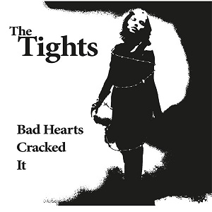 TIGHTS / BAD HEARTS (7")