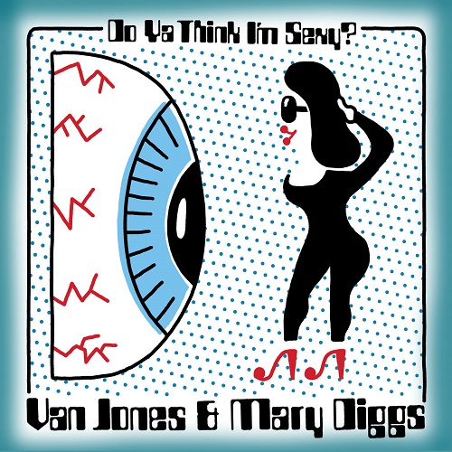 VAN JONES & MARY DIGGS / DO YA THINK I'M SEXY? / HYPNOTIZED (7")