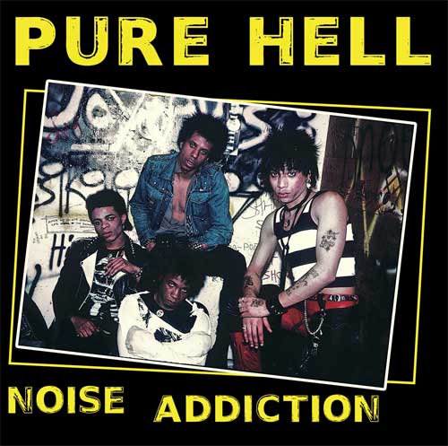 PURE HELL / NOISE ADDICTION (LP)