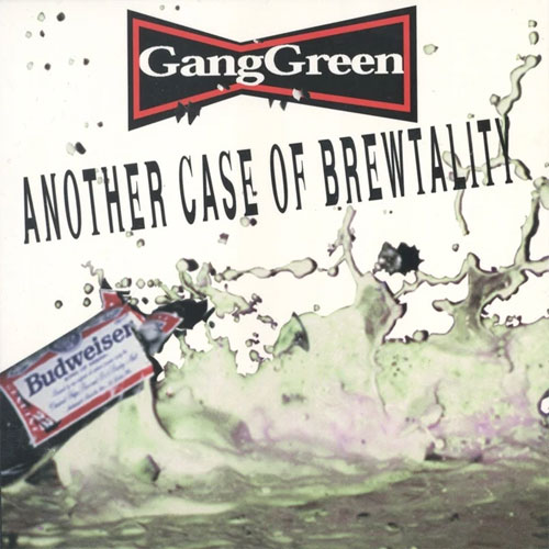 GANG GREEN / ギャング・グリーン / ANOTHER CASE OF BREWTALITY (LP/GREEN VINYL)