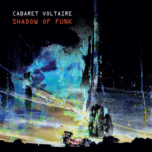 CABARET VOLTAIRE / キャバレー・ヴォルテール / SHADOW OF FUNK (12")