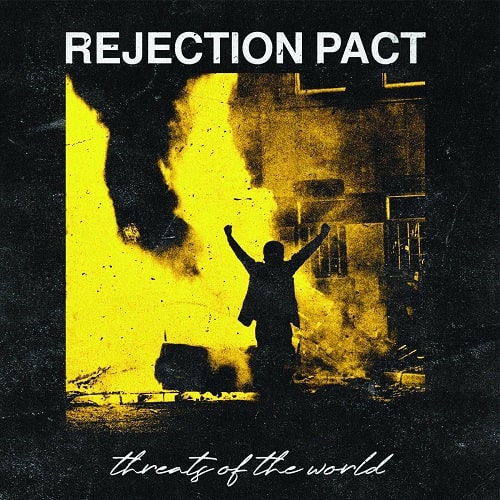 REJECTION PACT / THREATS OF THE WORLD (7"/YELLOW VINYL)