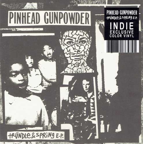 PINHEAD GUNPOWDER / ピンヘッドガンパウダー / TRUNDLE & SPRING (7")