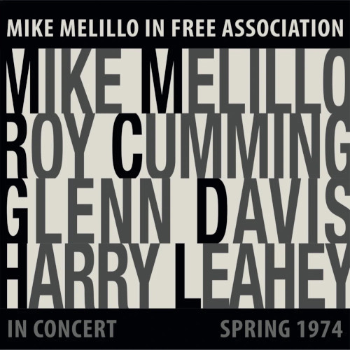 MIKE MELILLO / マイク・メリロ / Mike in Free Association (Live in Concert, Spring 1974)