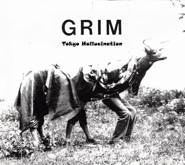 GRIM / グリム / TOKYO HALLUCINATION