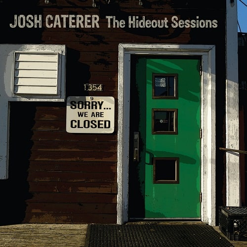 JOSH CATERER / THE HIDEOUT SESSIONS (LP)