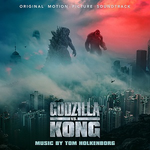 TOM HOLKENBORG / トム・ホーケンバーグ / Godzilla vs. Kong / Godzilla vs. Kong (CD-R)