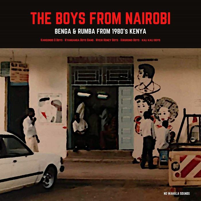V.A. (THE BOYS FROM NAIROBI) / オムニバス / THE BOYS FROM NAIROBI: BENGA & RUMBA FROM 1980S KENYA