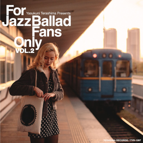 V.A. (YASUKUNI TERASHIMA) / V.A.(寺島靖国) / For Jazz Ballad Fans Only Vol.2
