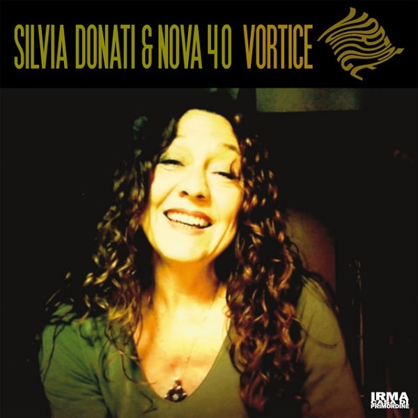 SILVIA DONATI & NOVA 40 / シルヴィア・ドナティ & ノヴァ40 / VORTICE