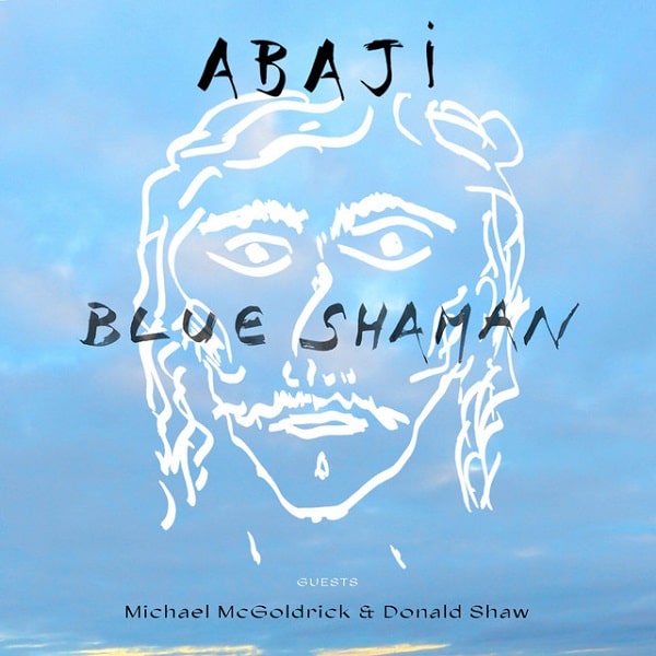 ABAJI / アバジ / BLUE SHAMAN