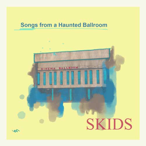 SKIDS / スキッズ / SONGS FROM A HAUNTED BALLROOM (LP)