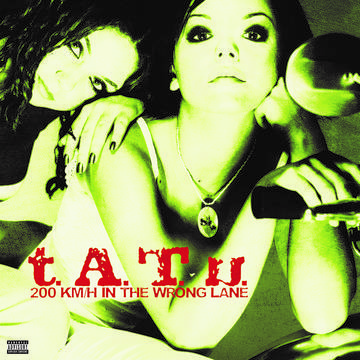 t.A.T.u. / 200 KM/H IN THE WRONG LANE [LP]RSD_DROPS_2021_0717