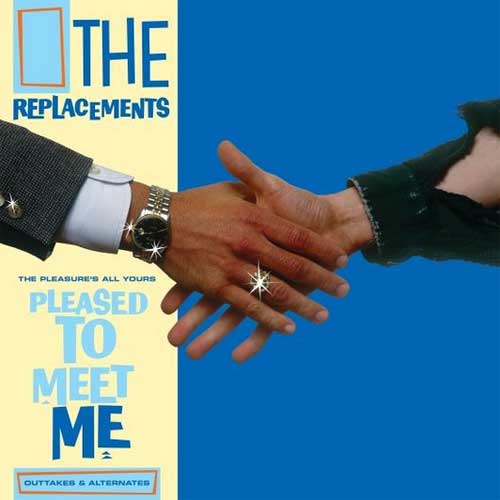 REPLACEMENTS / リプレイスメンツ / PLEASURE'S ALL YOURS: PLEASED TO MEET ME OUTTAKES & ALTERNATES (LP)