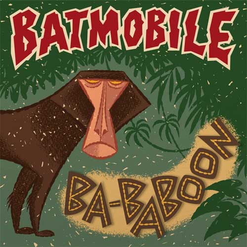BATMOBILE / バッドモービル / BA-BABOON / EVERYBODY'S DANCIN' (BUT ME) (7")