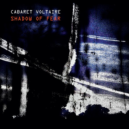 CABARET VOLTAIRE / キャバレー・ヴォルテール / SHADOW OF FEAR (CD)